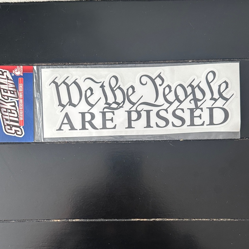 Sticker - We the People Are Pissed